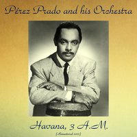 La Comparsa - Pérez Prado & His Orchestra