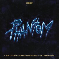 Phantom - Kiddtetoon & Polimá Westcoast & Julianno Sosa