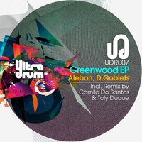 Greenwood - Alebon & D.Goblets & Camilo Do Santos & Toly Duque