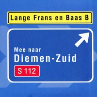 Mee Naar Diemen-Zuid - Lange Frans & Baas B