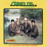 Mire Amigo - Los Canelos de Durango