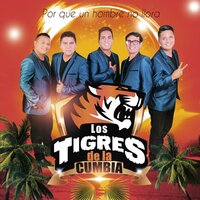 Ahi un hombre llora - Los Tigres de la Cumbia