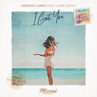 I Got You - Andrew Lampa & Jaime Deraz