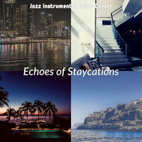 Fabulous Backdrops for Staycations - Jazz Instrumental Relax Center