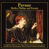 The King Of Denmark's Galliard/ Mrs. Winter's Jump - Shelley Phillips and Friends & Shelley Phillips