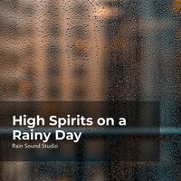 Feel Cheerful in Rain - The Rain Library & Rain Sound Studio & Meditation Rain Sounds