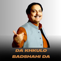 Da Khkulo Badshahi Da - Khalid Malik & Farukh Zaib
