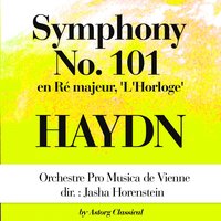 The Clock, Symphony No. 101,  in D major: II. Andante - Orchestre Pro Musica de Vienne & Jascha Horenstein & Йозеф Гайдн