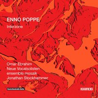 Interzone (2003/04) Lieder und Bilder: III: Who is the Third - Ensemble Mosaik & Jonathan Stockhammer & Neue Vocalsolisten & Anne Quirynen