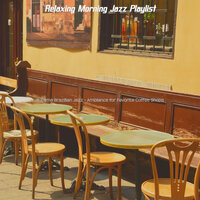 Astonishing Feeling Positive - Relaxing Morning Jazz Playlist