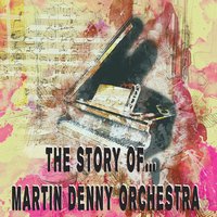Cubano Chant - Martin Denny Orchestra