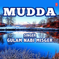 Moun Mudda Bazi - Gulam Nabi Misger