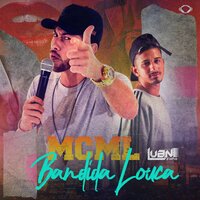 Bandida Louca - MC ML & DJ Luanzinho