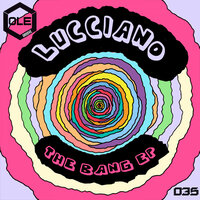 The Bang - Lucciano
