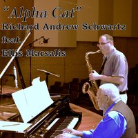 Alpha Cat - Richard Andrew Schwartz & Ellis Marsalis