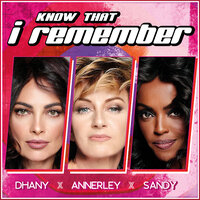Know That I Remember - Annerley & Dhany & Sandy Chambers