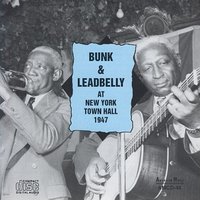 After You've Gone - Leadbelly & Bunk