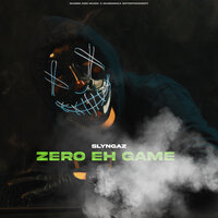 Zero Eh Game - Slyngaz