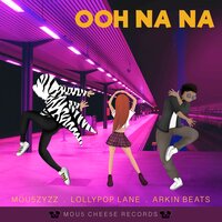 Ooh Na Na - Mou5zyzz & Lollypop Lane & Arkin BeatS
