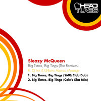 Big Times, Big Tings - Sleazy McQueen