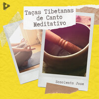 Sons de tigela - Sonolento Jose & Musica Para Meditar & Taças Tibetanas