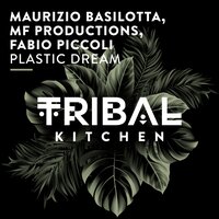 Plastic Dream - Maurizio Basilotta & MF Productions & Fabio Piccoli