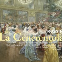 Act 2 "Non più mesta accanto al fuoco" [Cenerentola, Clorinda, Tisbe, Dandini, Magnifico, Chorus] - Carlo Rizzi & Джоаккино Россини