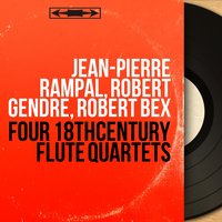 Second Book of Flute Quartets, Op. 16, Quartet No. 5 in G Major: II. Rondo - Jean-Pierre Rampal & Robert Bex & Robert Gendre & Roger Lepauw