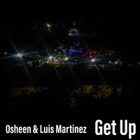 Get Up - Osheen & Luis Martinez (US)