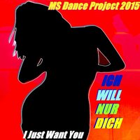 I Just Want You - Ms Dance Project