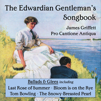 The Last Rose of Summer - James Griffett & Pro Cantione Antiqua & Mark Brown
