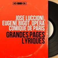 Polyeucte, Act IV: "Source délicieuse" (Polyeucte) - Eugène Bigot & José Luccioni & Opéra Comique de Paris & Ópera-Comique de Paris & Шарль Гуно
