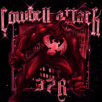COWBELL ATTACK - 37R