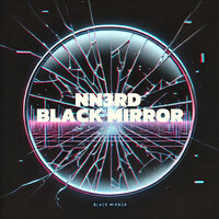 Black Mirror - NN3RD