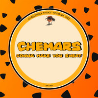 Gonna Make You Sweat - Chemars