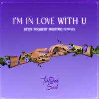 I'm In Love With U - Tortured Soul & Steve 'Miggedy' Maestro