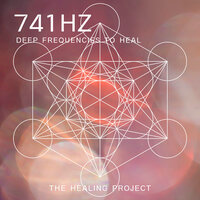 741Hz Deep Frequencies To Heal Vol. 2 - The Healing Project
