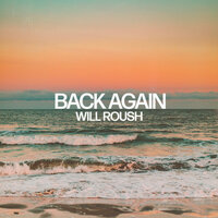 Back Again - Will Roush