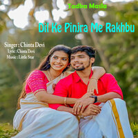 Dil Ke Pinjra Me Rakhbu - Chinta Devi