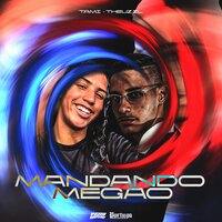 Mandando Megão - Tami & THEUZ ZL