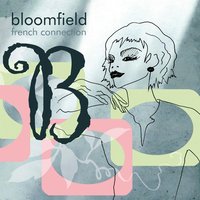 Je t'adore - Bloomfield