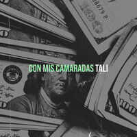 Con Mis Camaradas - Tali