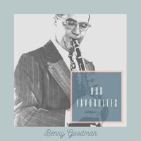 Oh Baby - Benny Goodman