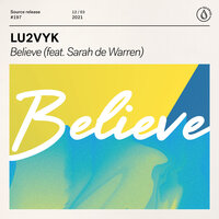 Believe - LU2VYK & Sarah de Warren