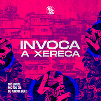 Invoca a Xereca - DJ NARNIA BEAT & MC GIRONI & MC Edu CR