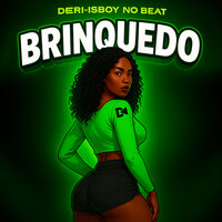 Brinquedo - Deri-isboy no Beat