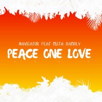 Peace and love - Navigator & Mista Bambly