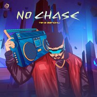 No Chase - Te-G Sandhu & ILAM & Yaari Ghuman