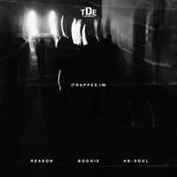 Trapped In - Reason & WESTSIDE BOOGIE & Ab-Soul & Boogie