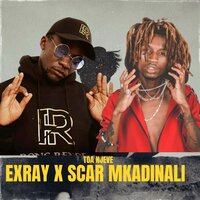 Toa Njeve - Exray & SCAR MKADINALI